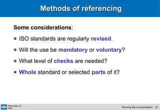 Use Standards using_and_referencing_standards_ISO and IEC | PPT