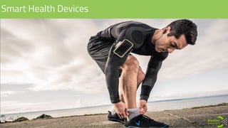 Smart Health Devices
 