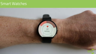 Smart Watches
 