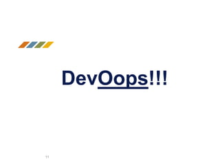 DevOops!!!
11
 