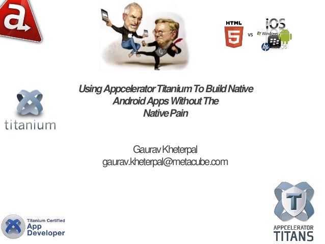using appcelerator titanium to build native android apps without the native pain 1 638