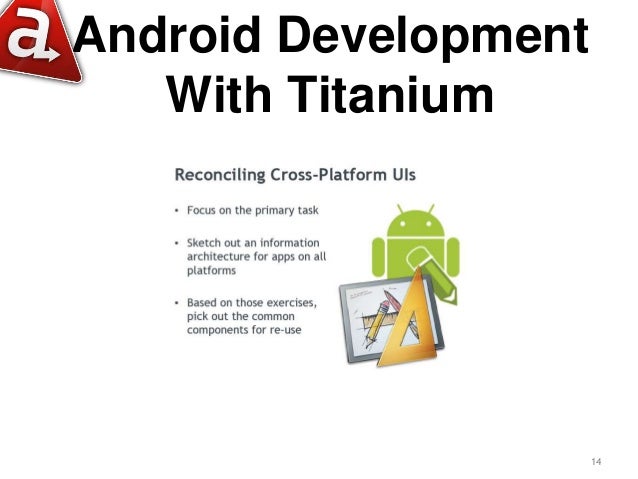 using appcelerator titanium to build native android apps without the native pain 14 638