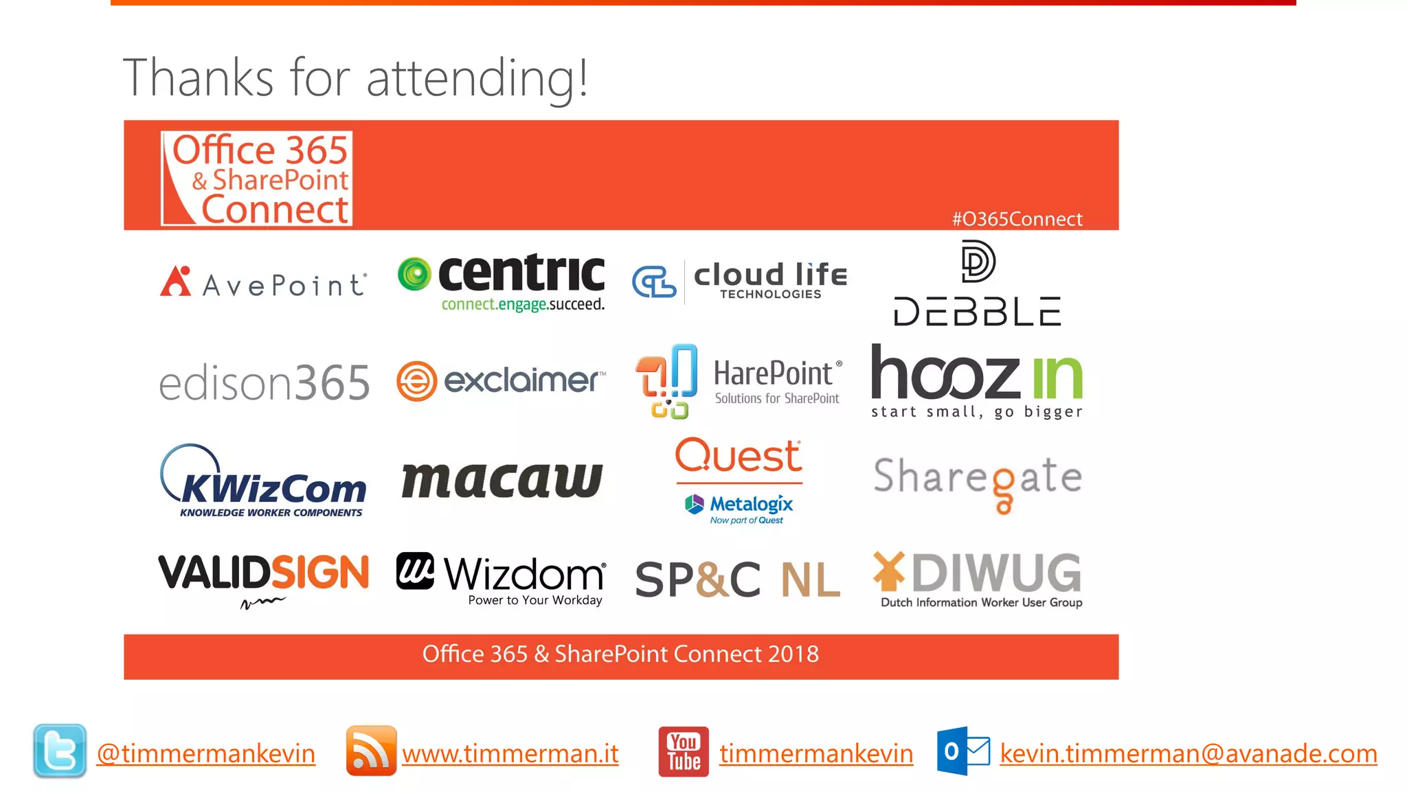 ©2018 Avanade Inc. All Rights Reserved.
Thanks for attending!
33@timmermankevin www.timmerman.it timmermankevin kevin.timmerman@avanade.com
 