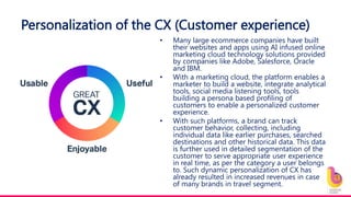 Personalization of the CX (Customer experience)
• Many large ecommerce companies have built
their websites and apps using ...