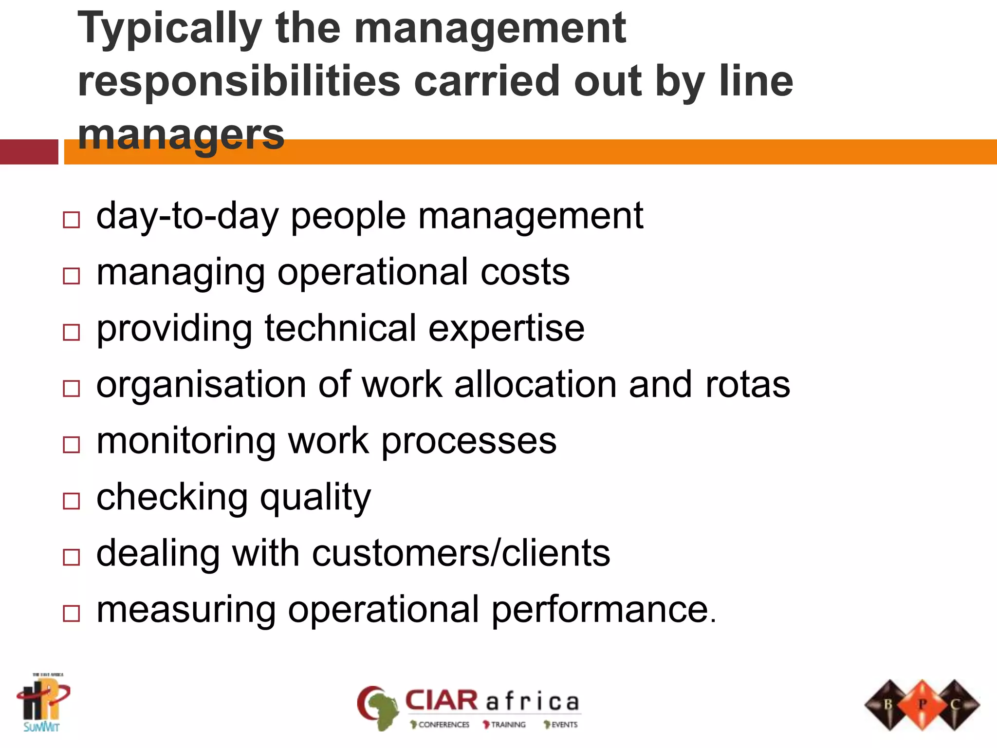 Who are Line ManagersLine managers are those managers to whom individual employees or teams directly report and who have responsibility to a higher level of management for those employees or teams.