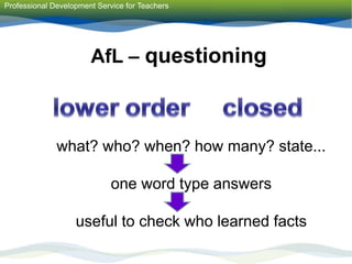 Questioning Afl Using Assessment to Support Teaching and Learning.ppt