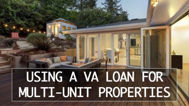 Using A Va Loan For Multi Unit Properties Using A Va Loan For Multi Unit Properties