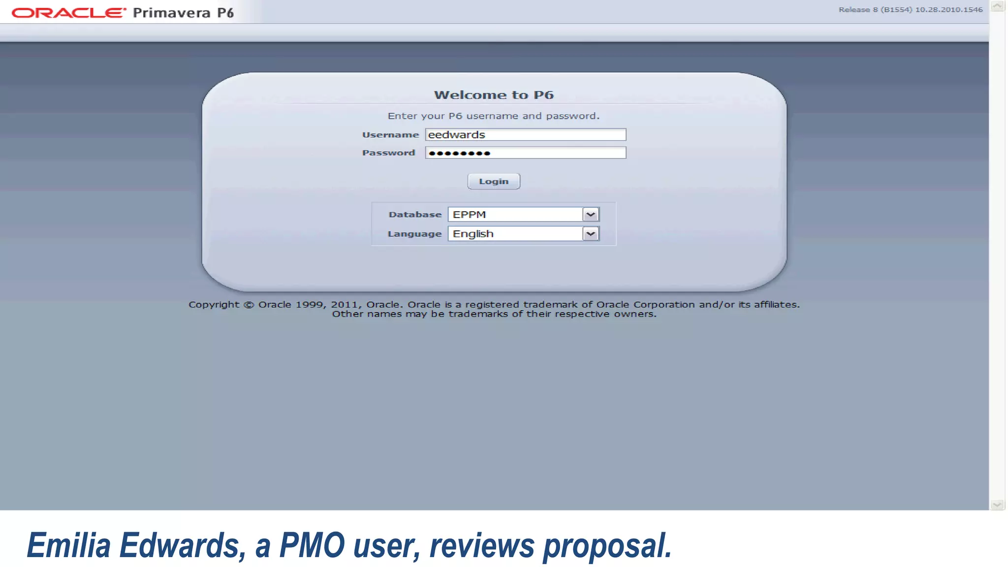 02 - Project Office Review
Emilia Edwards, a PMO user, reviews proposal.
 