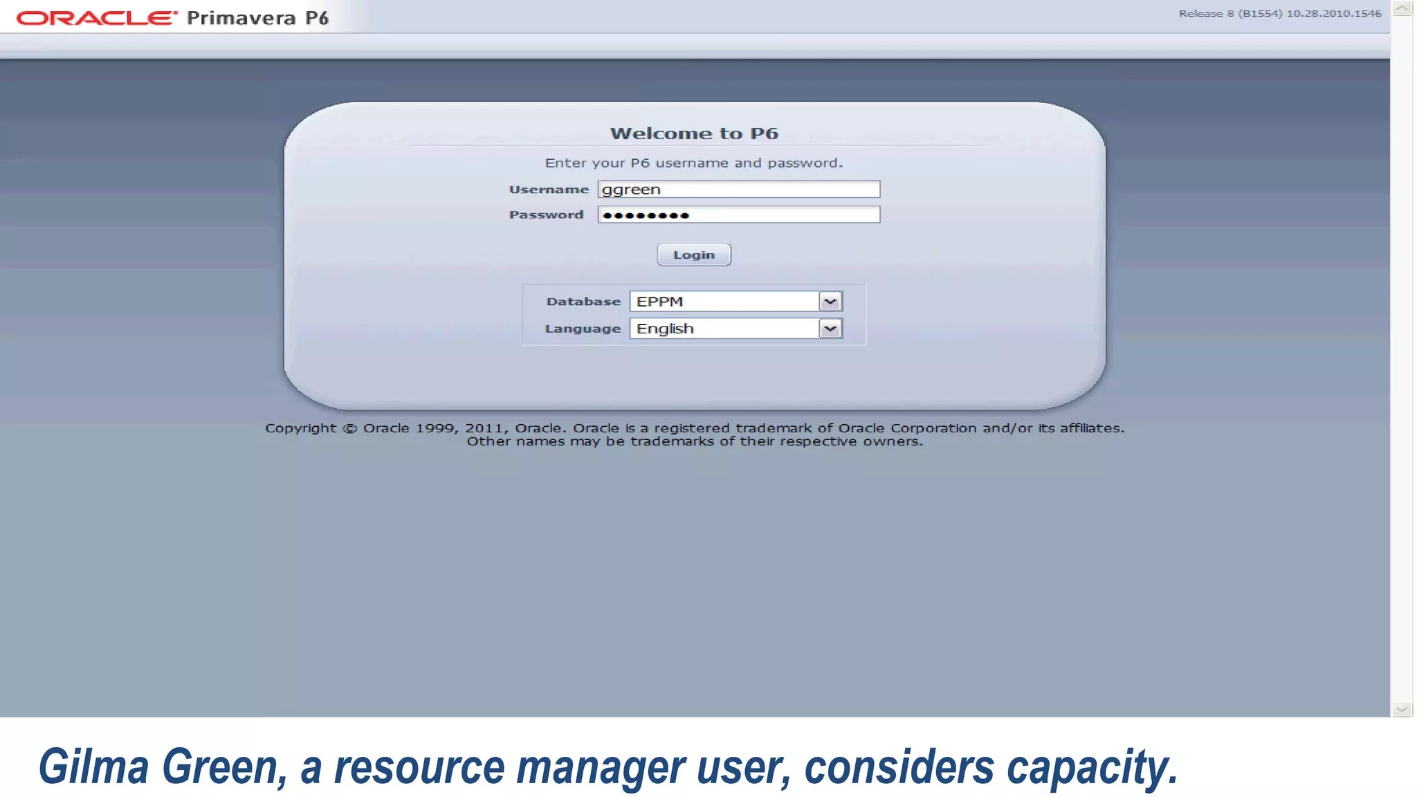 03 - Capacity Analysis
Gilma Green, a resource manager user, considers capacity.
 