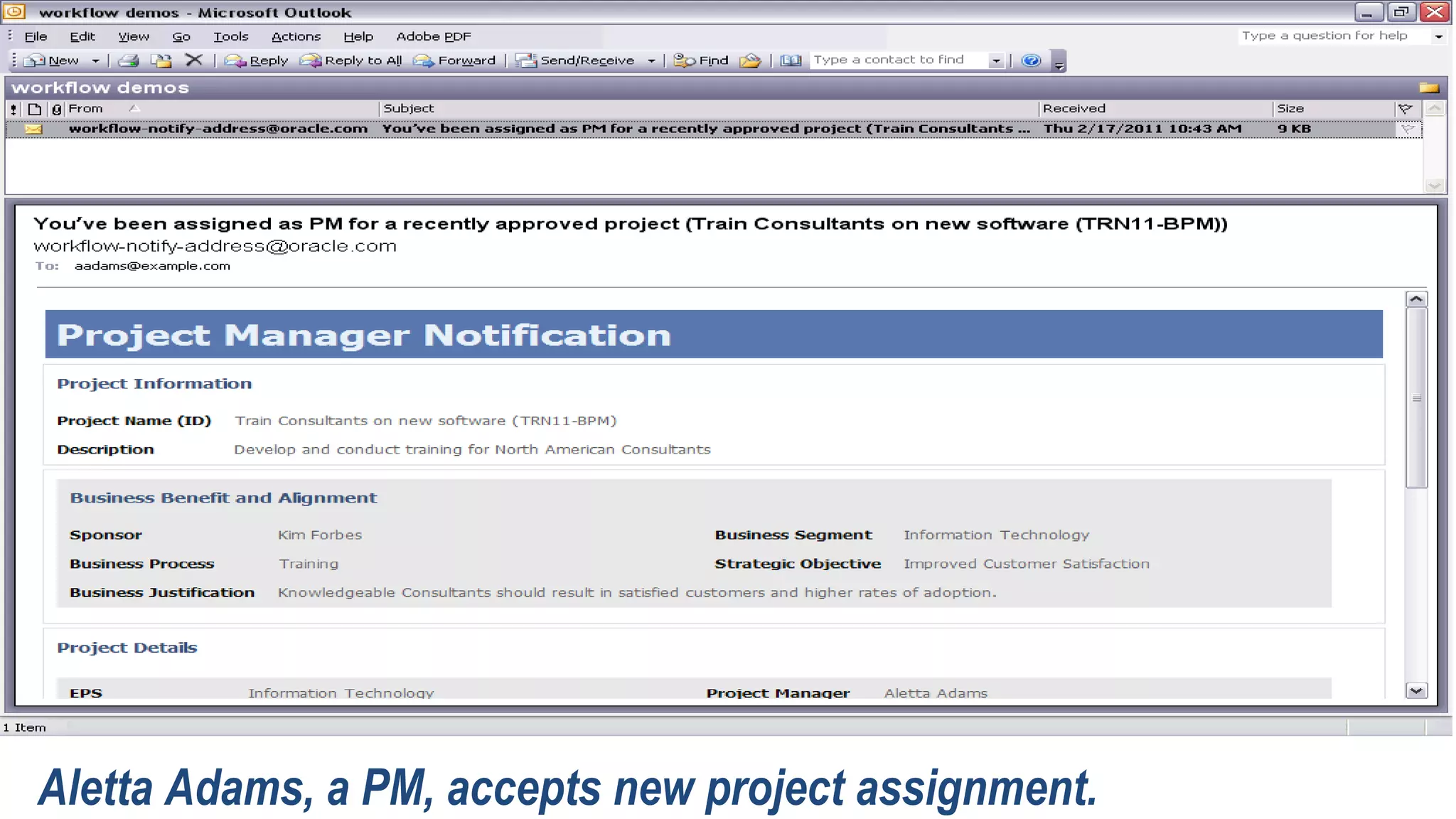 05 - Project Manager Notification
Aletta Adams, a PM, accepts new project assignment.
 