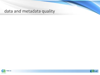data and metadata quality




PAGE 16
 