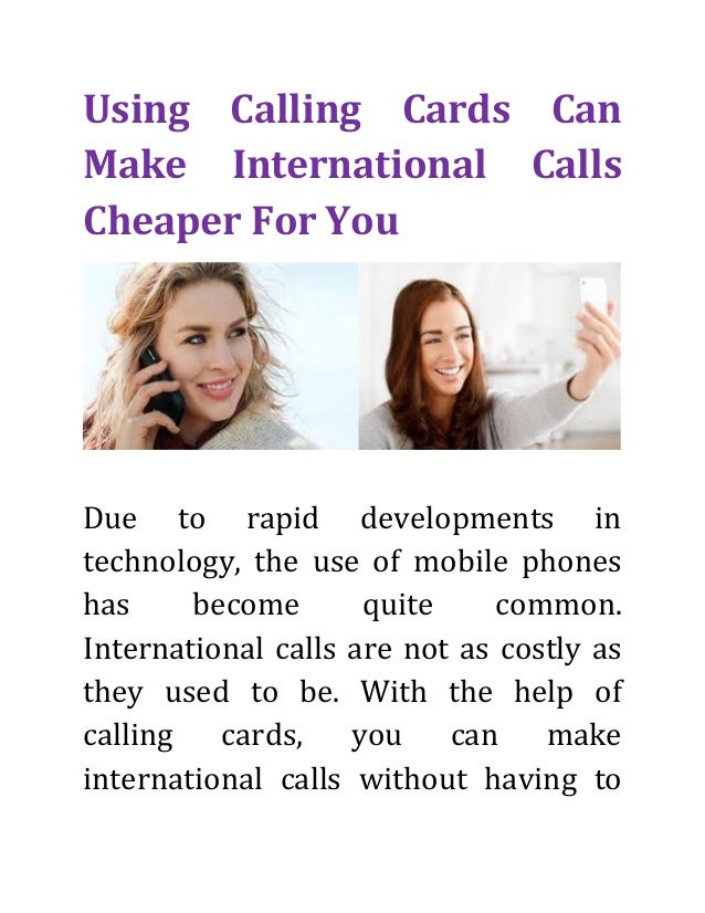 Using Calling Cards Can Make International Calls Cheaper For You