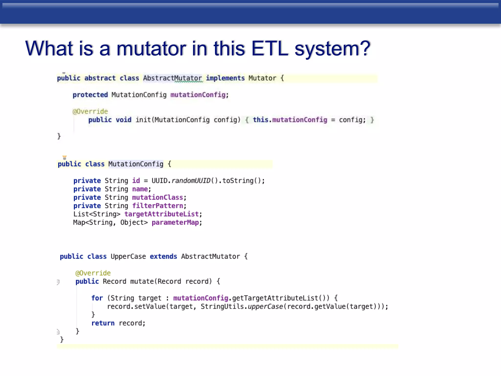 What is a mutator in this ETL system? 
 