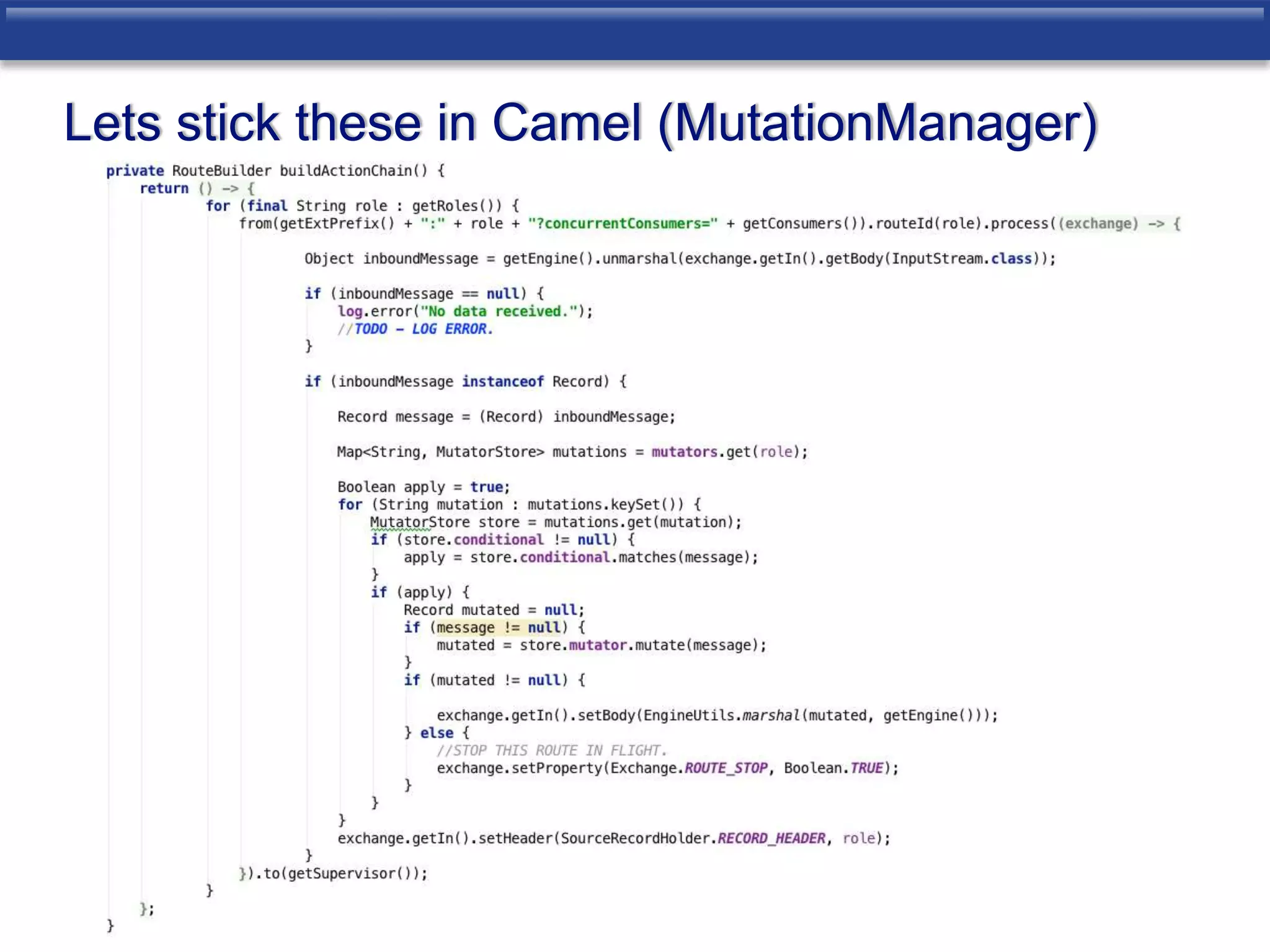 Lets stick these in Camel (MutationManager) 
 