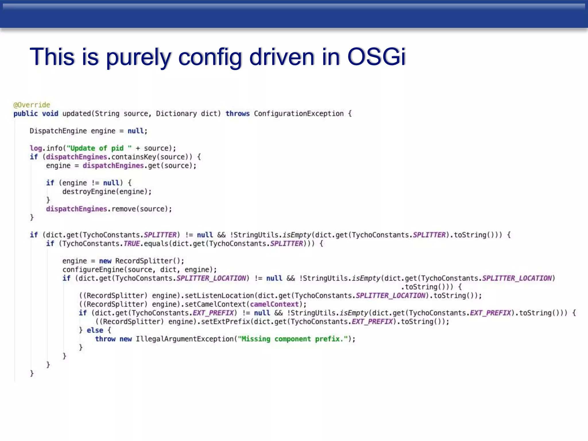 This is purely config driven in OSGi 
 