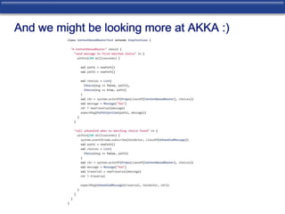 And we might be looking more at AKKA :) 
 