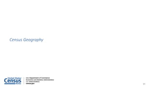 Census Geography
21
 