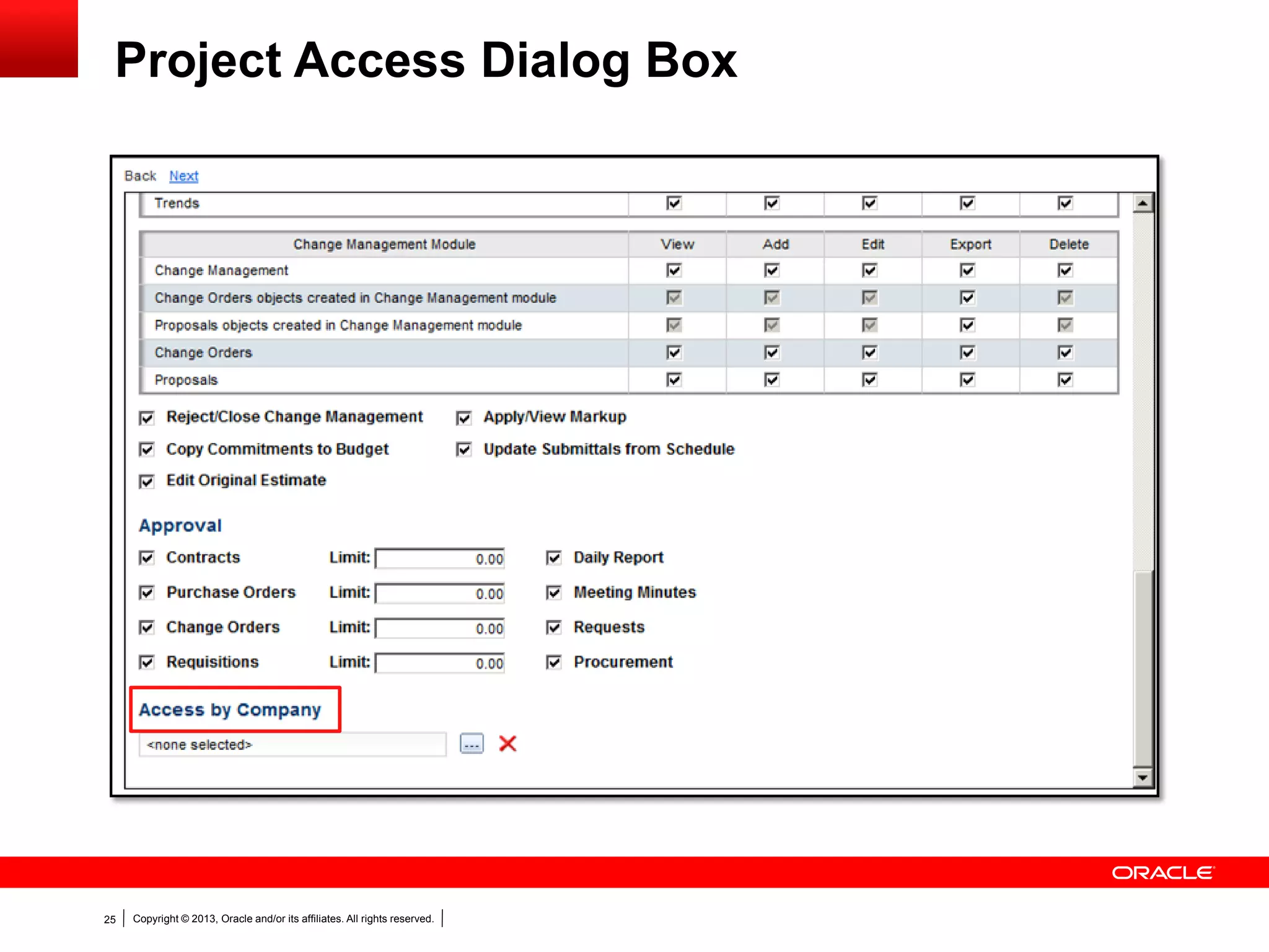 Copyright © 2013, Oracle and/or its affiliates. All rights reserved.25
Project Access Dialog Box
 