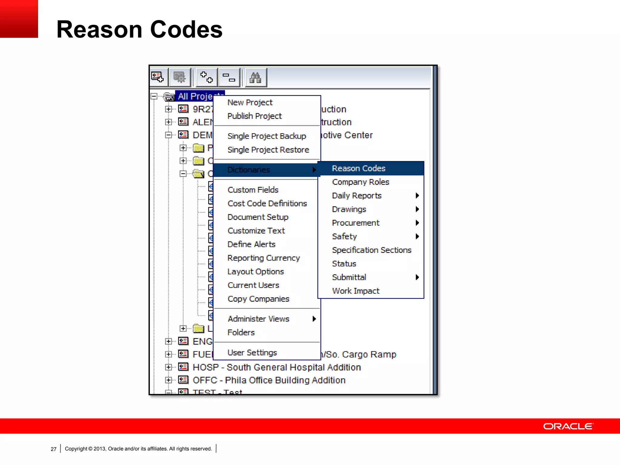 Copyright © 2013, Oracle and/or its affiliates. All rights reserved.27
Reason Codes
 
