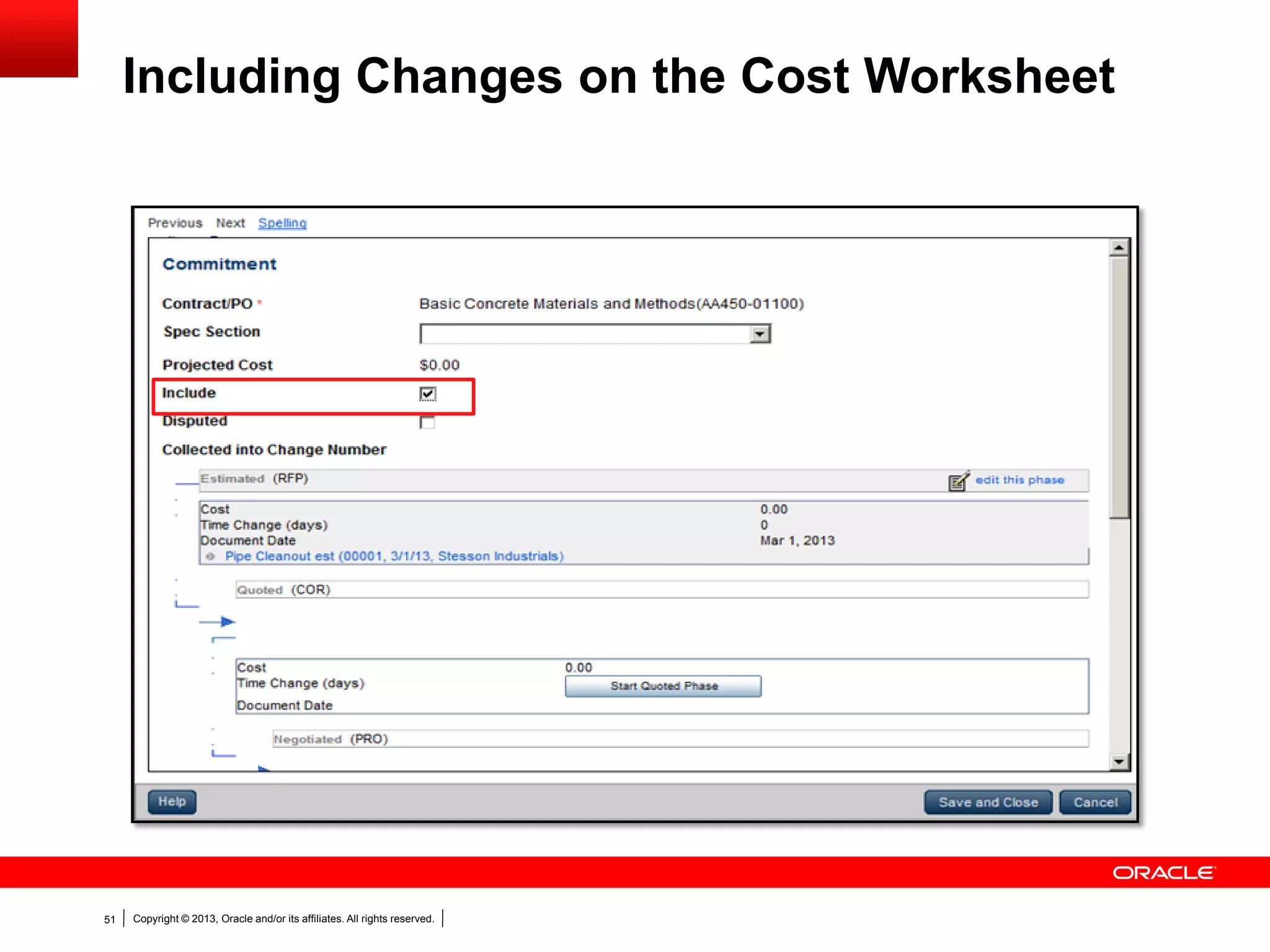 Copyright © 2013, Oracle and/or its affiliates. All rights reserved.51
Including Changes on the Cost Worksheet
 