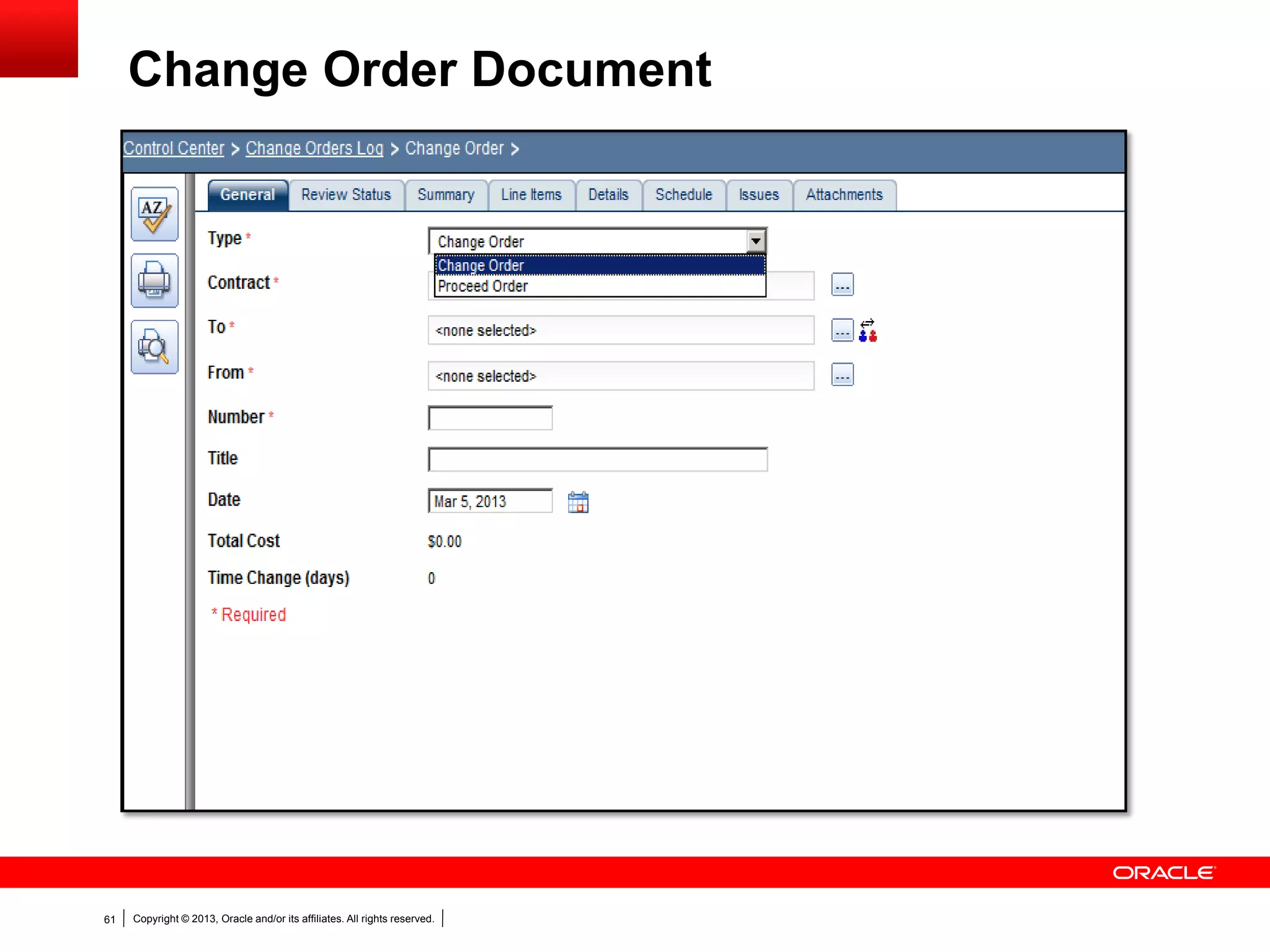 Copyright © 2013, Oracle and/or its affiliates. All rights reserved.61
Change Order Document
 