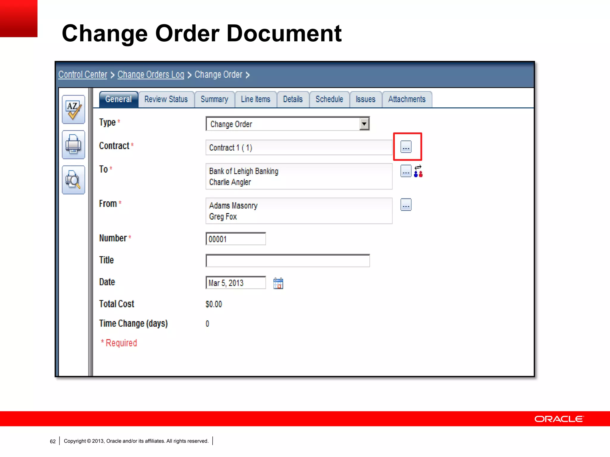 Copyright © 2013, Oracle and/or its affiliates. All rights reserved.62
Change Order Document
 