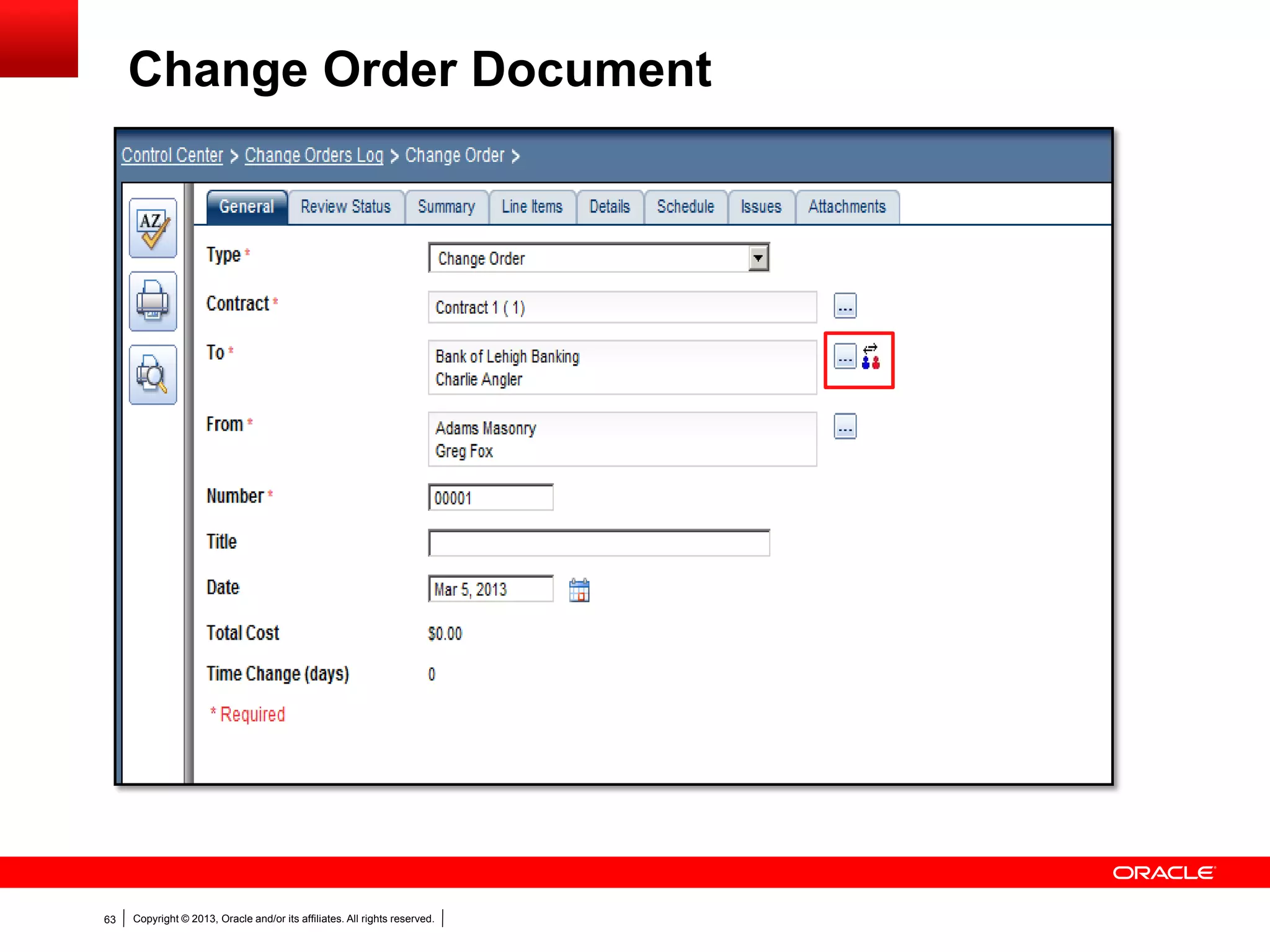 Copyright © 2013, Oracle and/or its affiliates. All rights reserved.63
Change Order Document
 