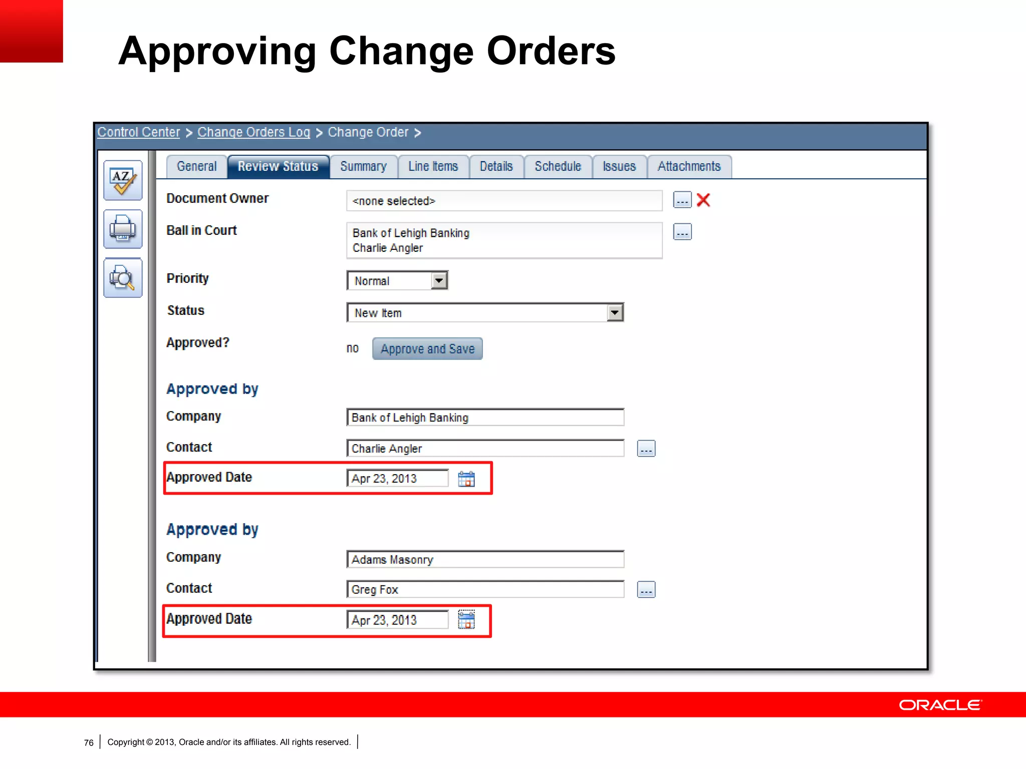 Copyright © 2013, Oracle and/or its affiliates. All rights reserved.76
Approving Change Orders
 