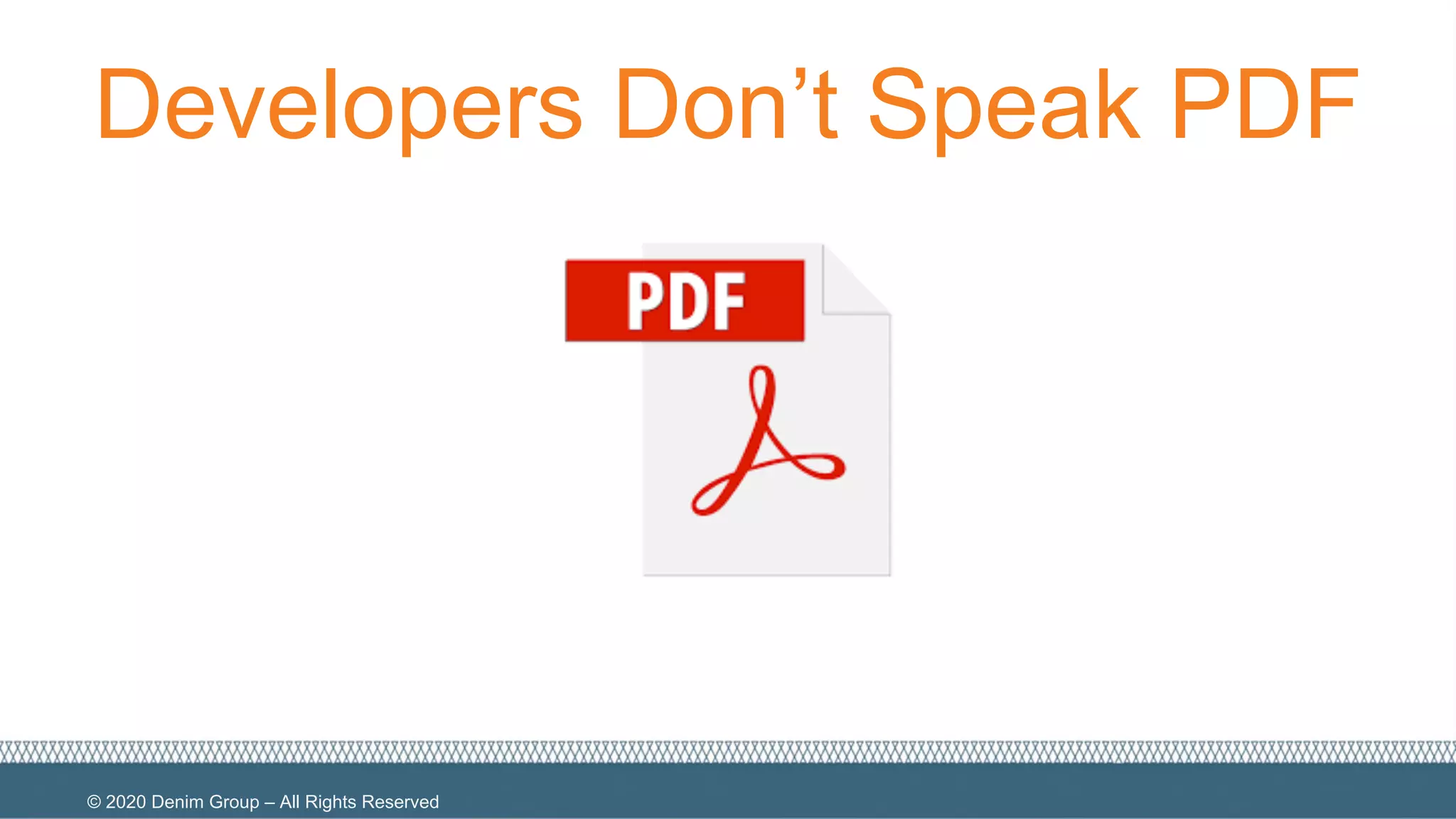 © 2020 Denim Group – All Rights Reserved
Developers Don’t Speak PDF
 