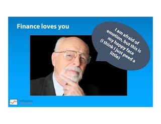 Finance loves you
 