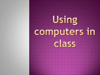 Using computers in class 