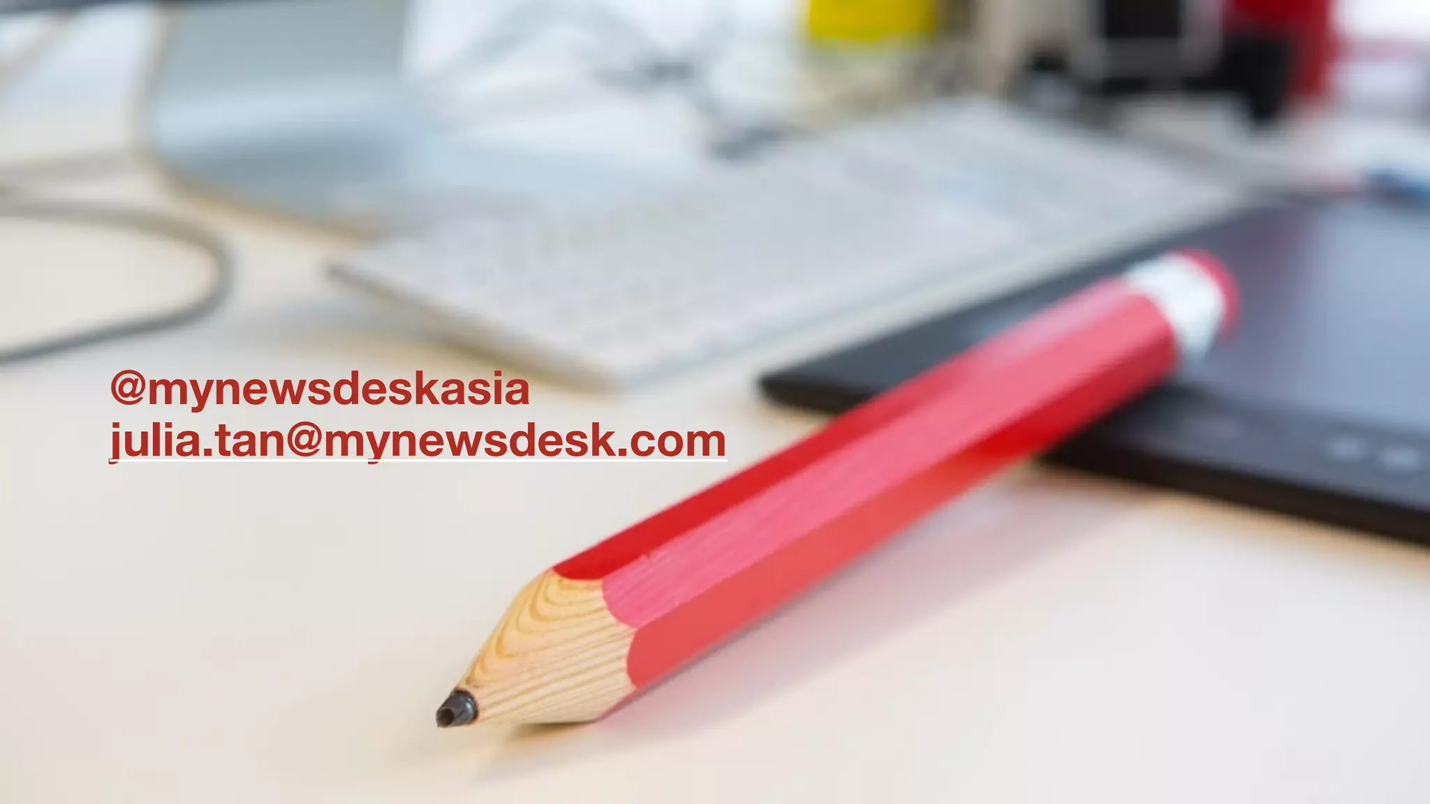 @mynewsdeskasia
julia.tan@mynewsdesk.com
 