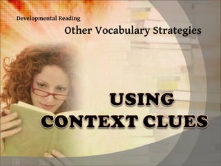 Other Vocabulary Strategies Developmental Reading 