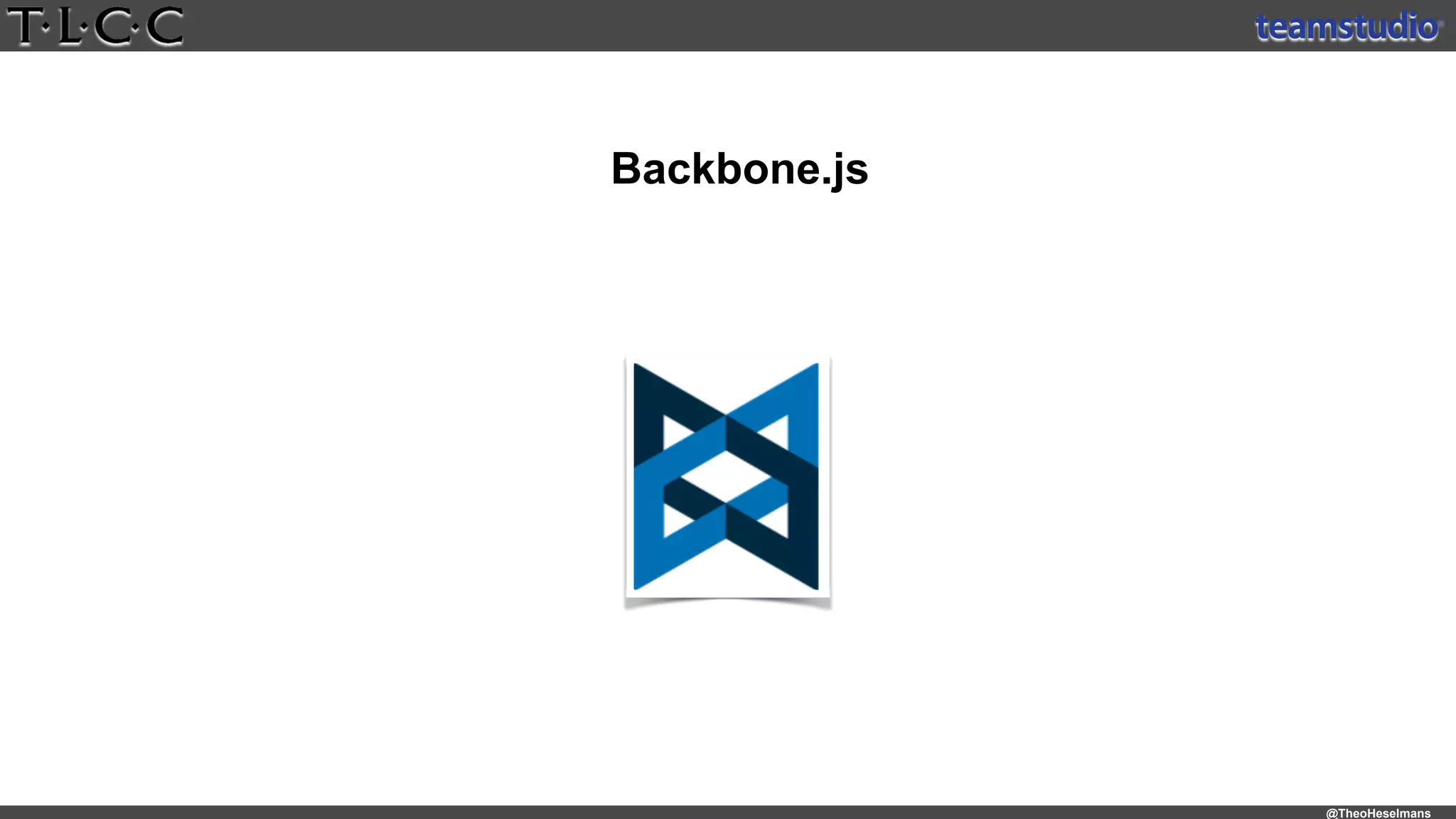 @TheoHeselmans
Backbone.js
 
