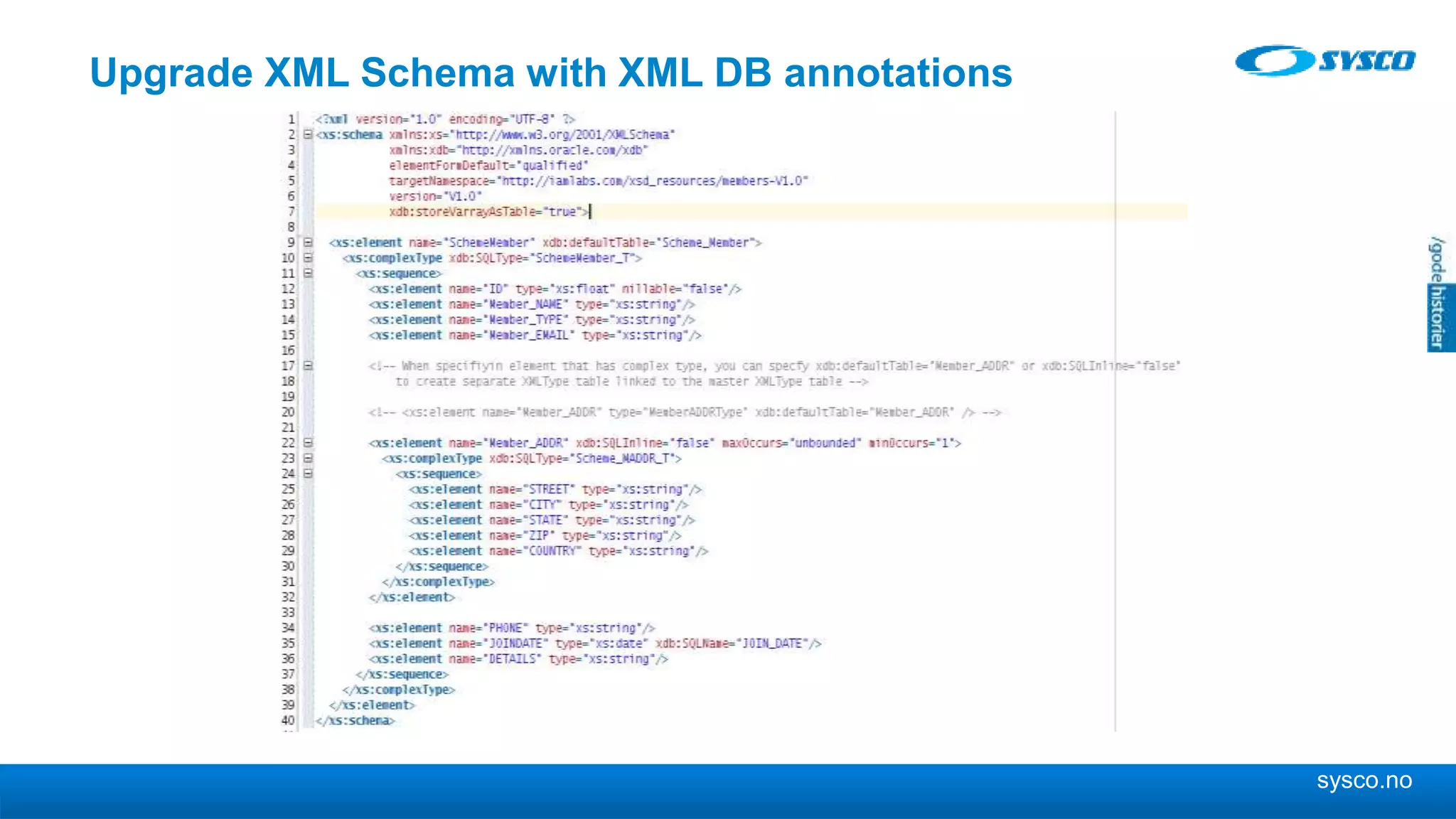 sysco.no Upgrade XML Schema with XML DB annotations 