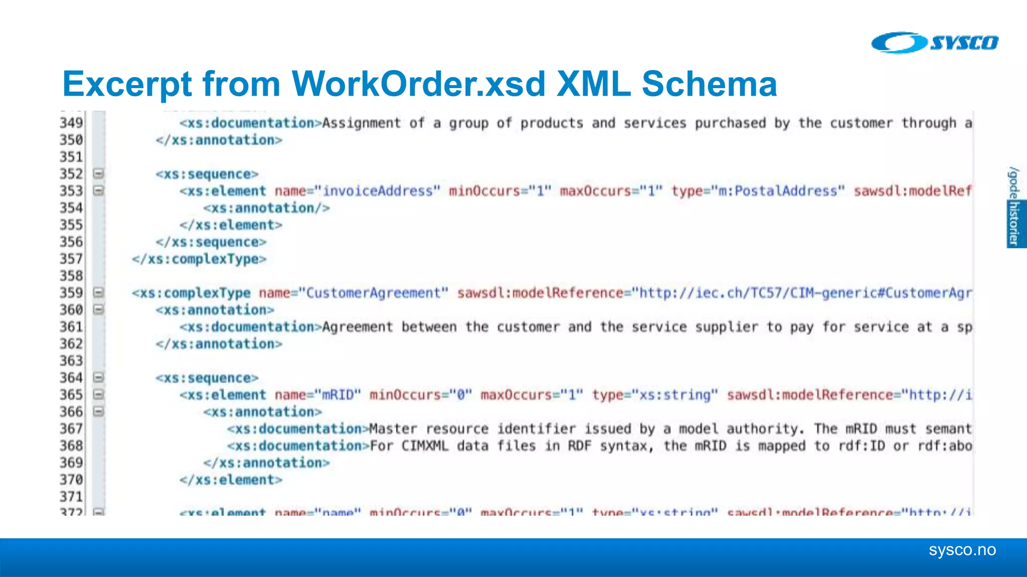sysco.no Excerpt from WorkOrder.xsd XML Schema 