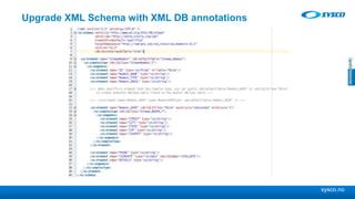 sysco.no
Upgrade XML Schema with XML DB annotations
 