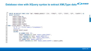 sysco.no
Database view with XQuery syntax to extract XMLType data
 