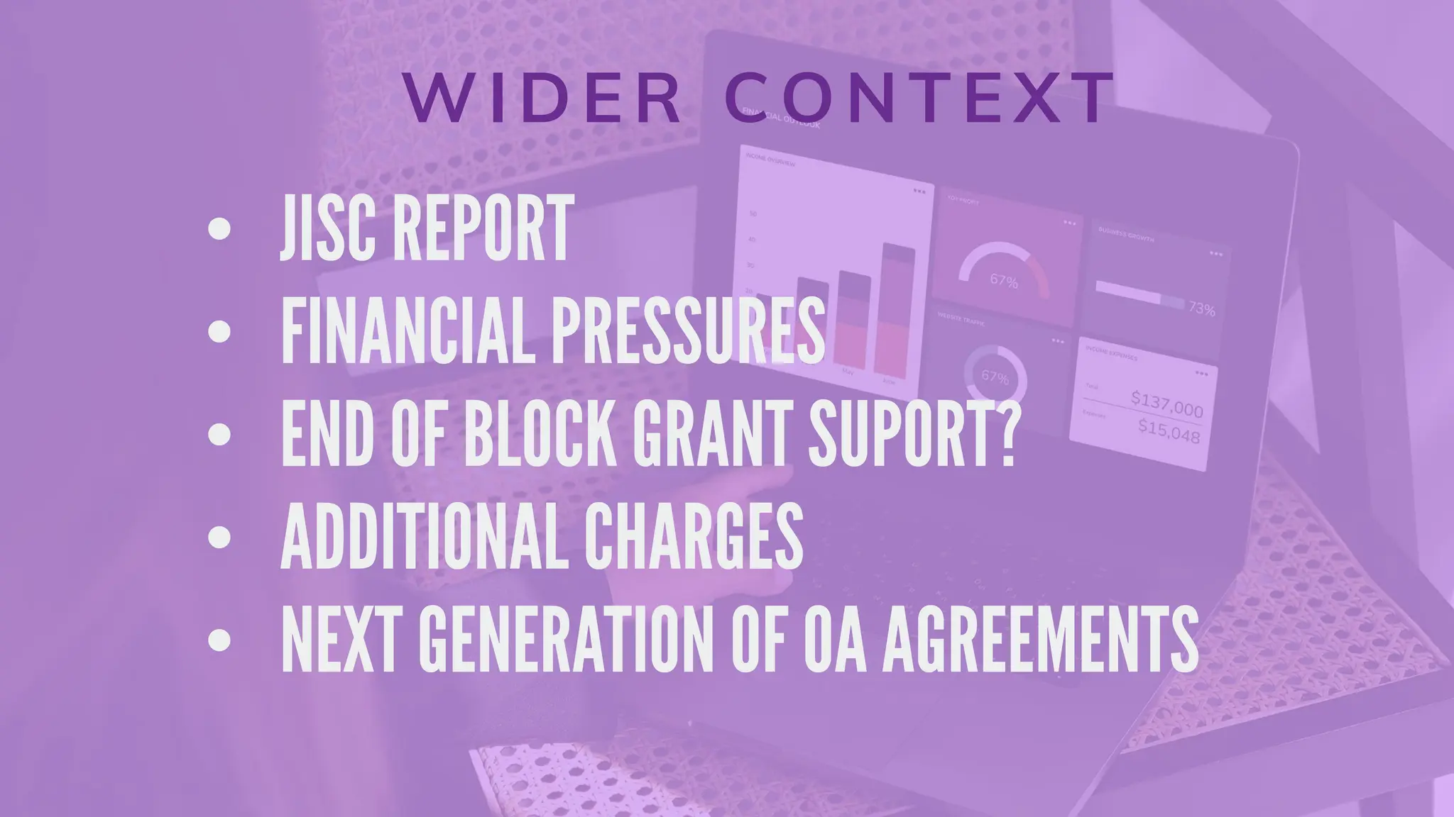 •
•
•
•
•
WIDER CONTEXT
 