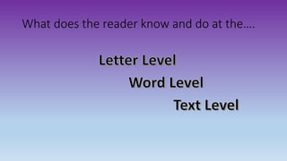 What does the reader know and do at the….
 