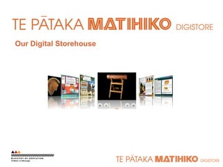 Our Digital Storehouse 