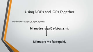 Using Direct & Indirect Object Pronouns in Spanish | PPTX