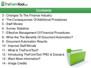Contents
3 - Changes To The Finance Industry
4 - The Consequences Of Additional Procedures
5 - Staff Morale
6 - Survey Sta...