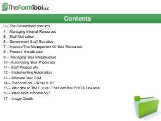 Contents
3 – The Government Industry
4 – Managing Internal Resources
5 – Staff Motivation
6 – Government Staff Statistics
...