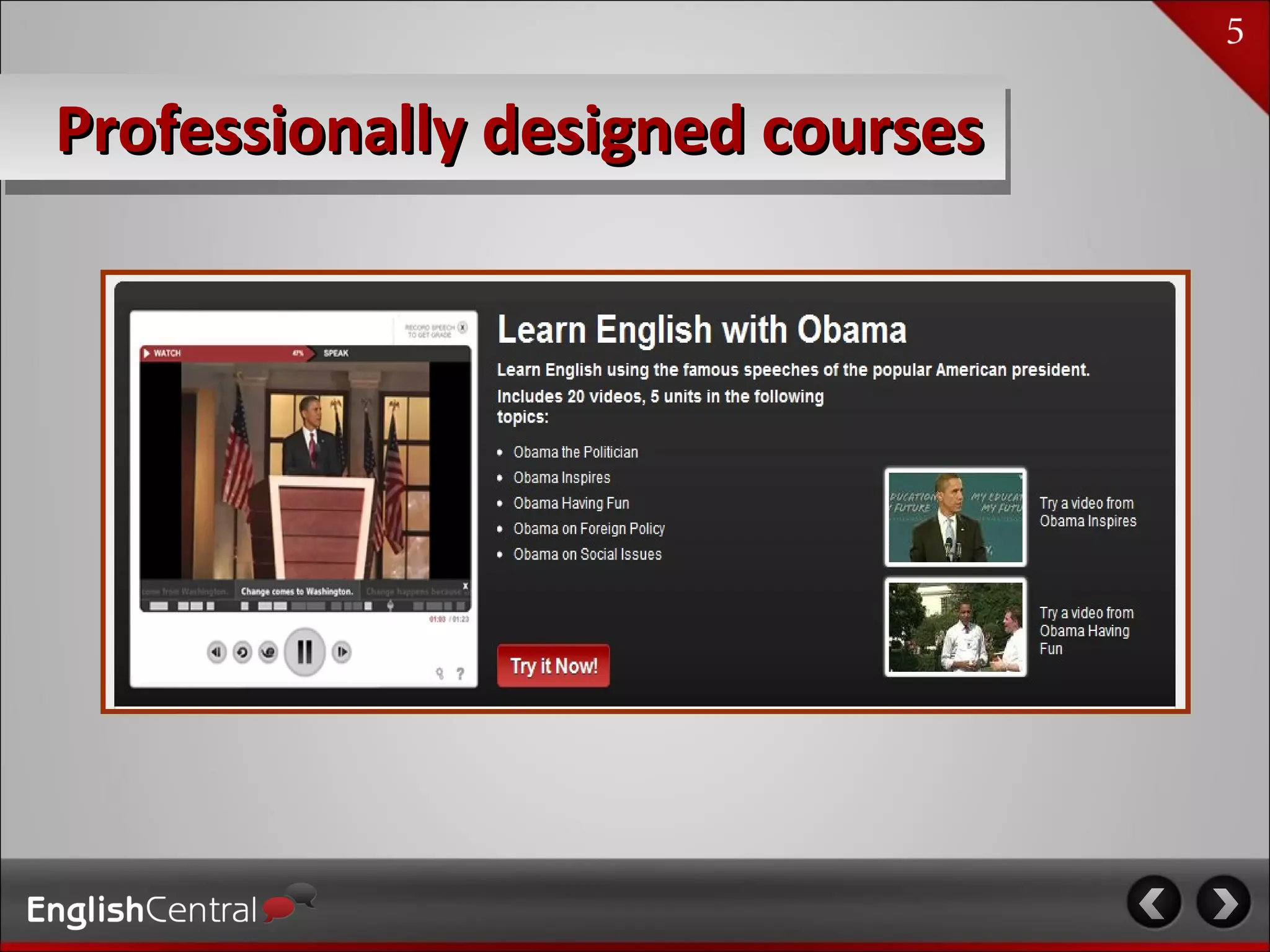 Professionally designed courses
 