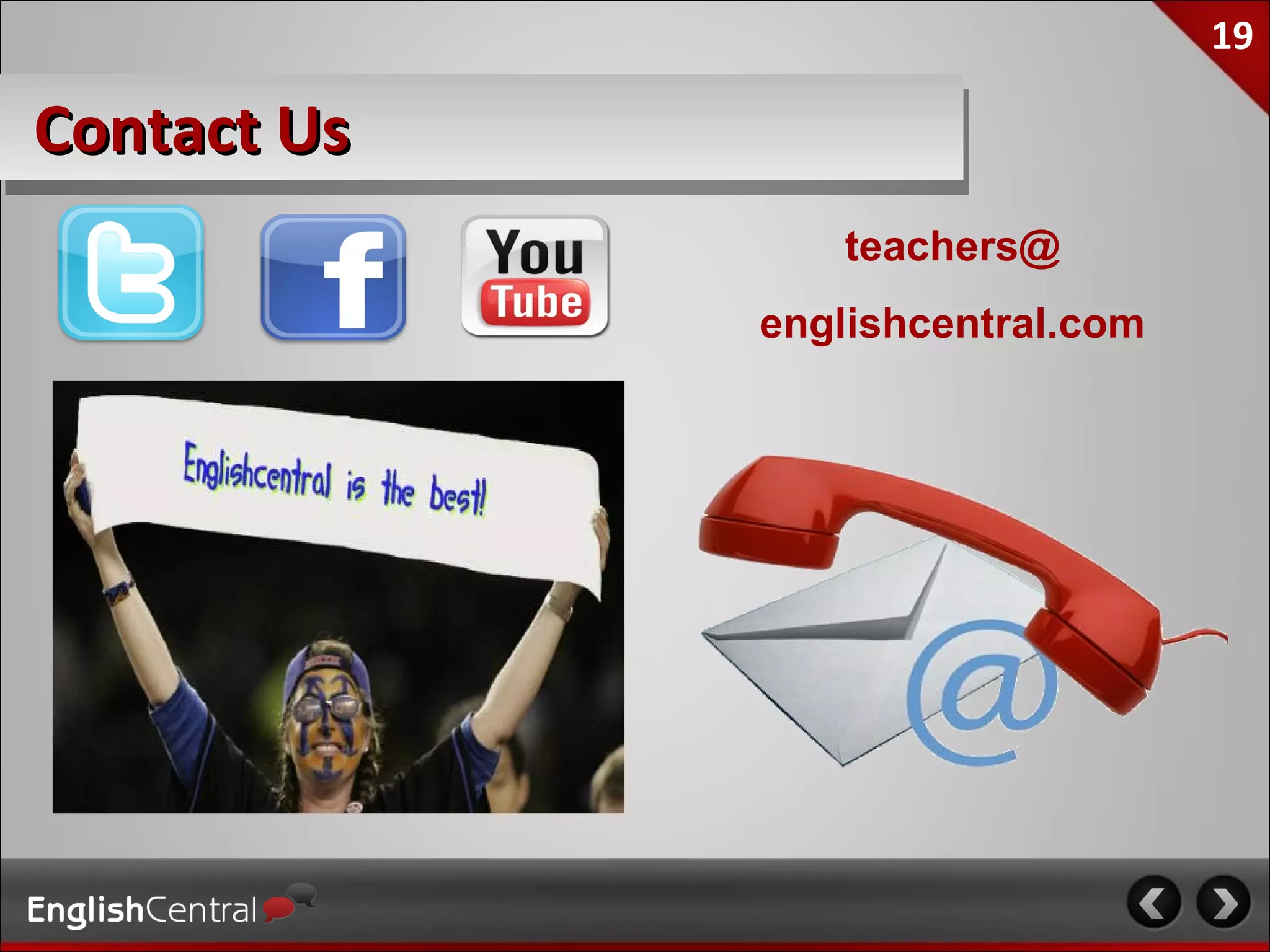 19

Academic Pricing

                          Academic Pack

  Unlimited Student Access to all features
  Access to all our professional courses
  Full Use Of Our Teacher Tools LMS
  Premium Customer service
  1 or more Teacher Training sessions
  * may differ depending on your geographic region


                                                     More Info.
 