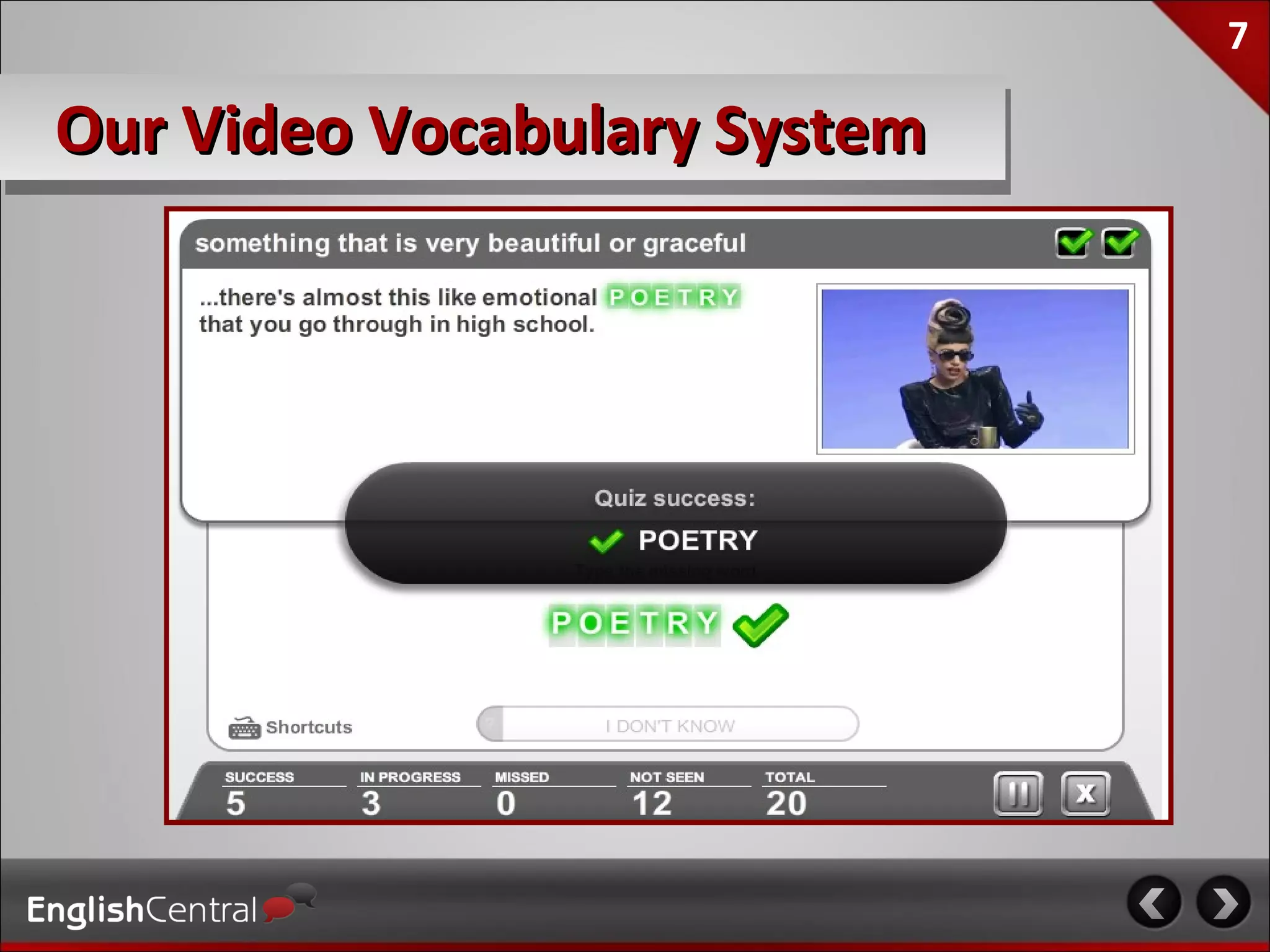 7

Our Video Vocabulary System
 