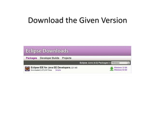 Download the Given Version
 