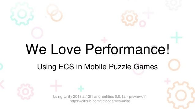 We Love Performance How Tic Toc Games Uses Ecs In Mobile Puzzle Games