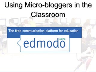 Using Micro-bloggers in the Classroom 